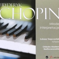 Fryderyk Chopin – Młode interpretacje