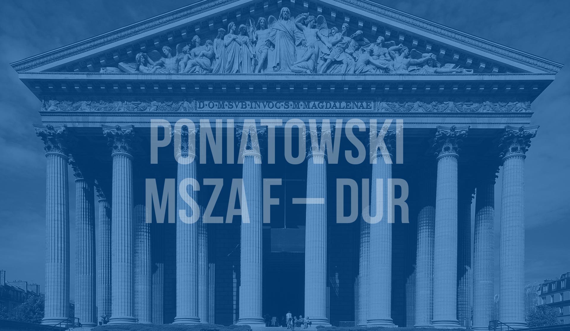 08.09.2019 – Msza F-dur, Józef Michał Ksawery Poniatowski, Paryż