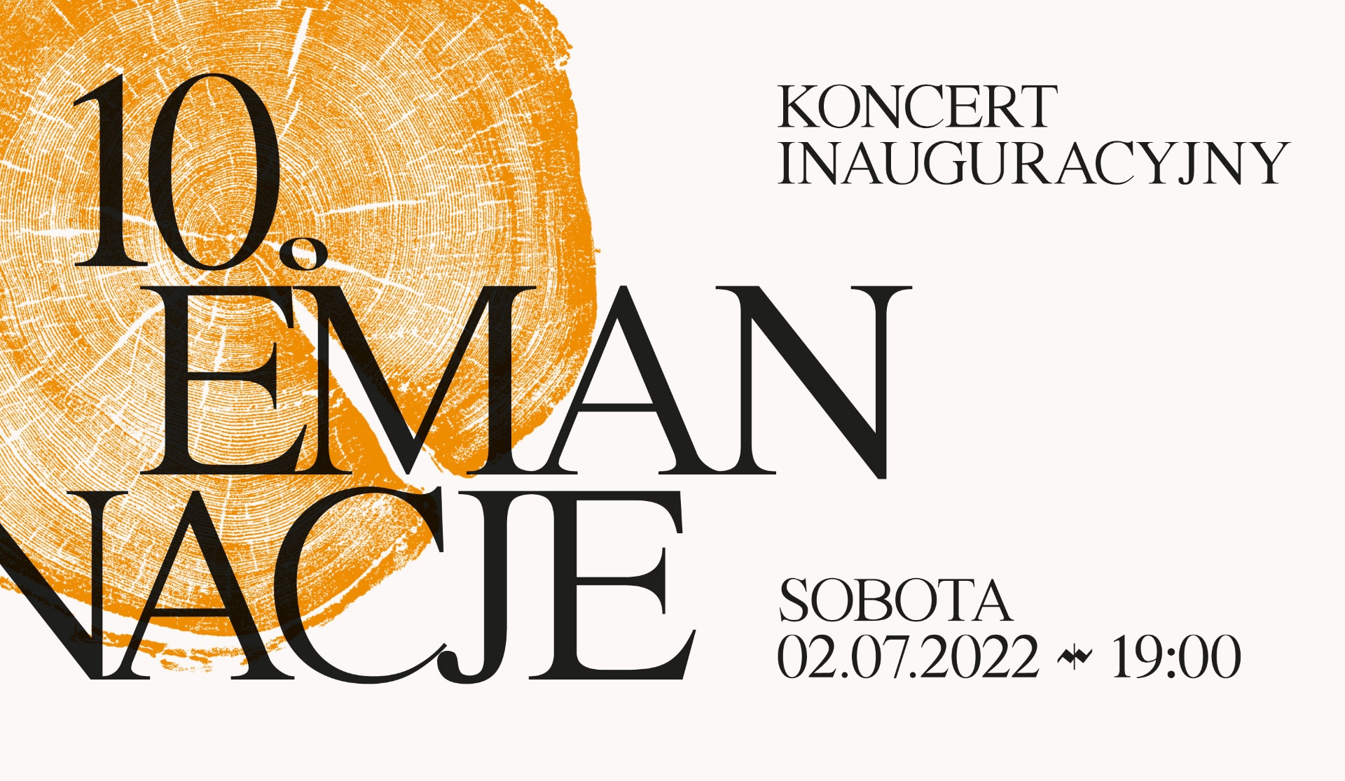 2.07.2022 – 10TH Emanacje (Emanations) Music Festival, Lusławice, Poland