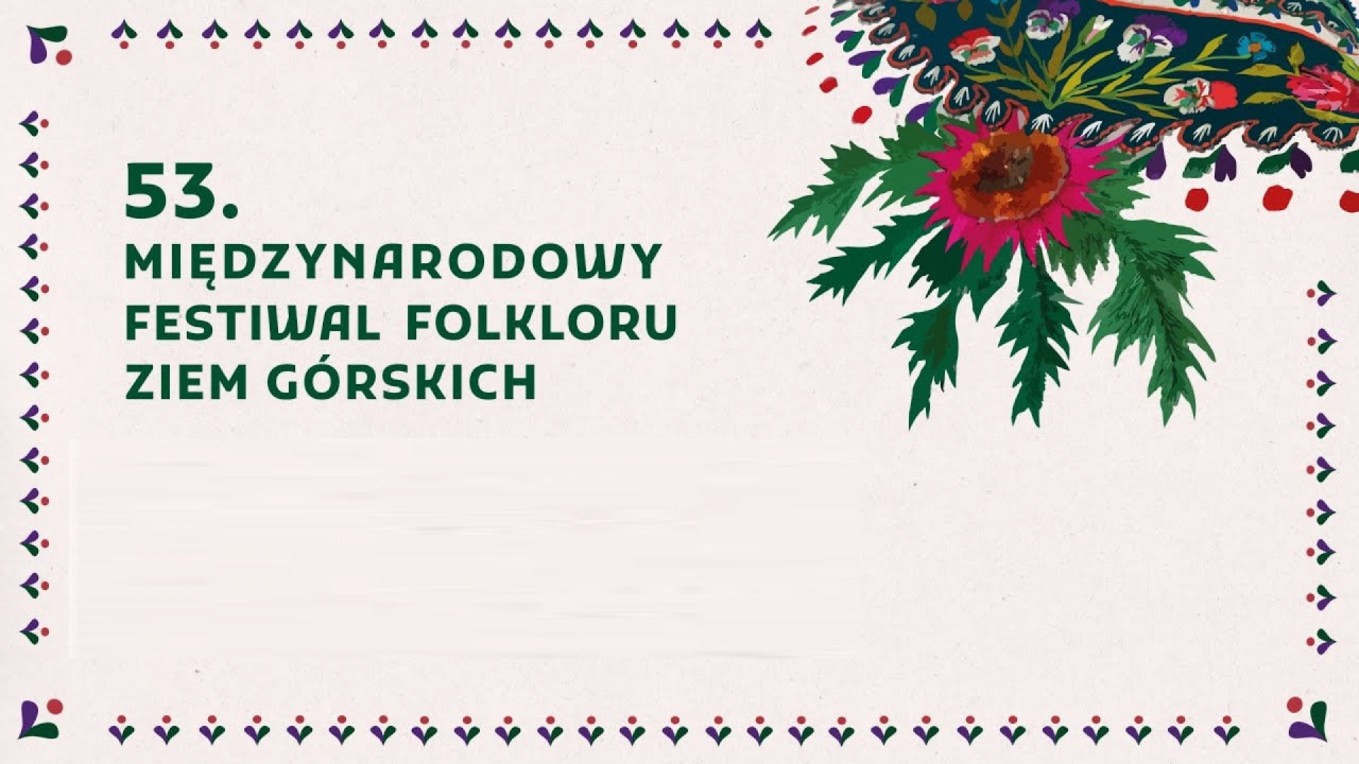 19.08.2022 – 53. International Festival of Folklore and Mountain Lands, Zakopane, Poland
